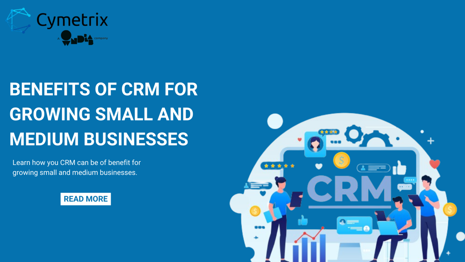 Benefits of CRM For Growing Small And Medium Businesses