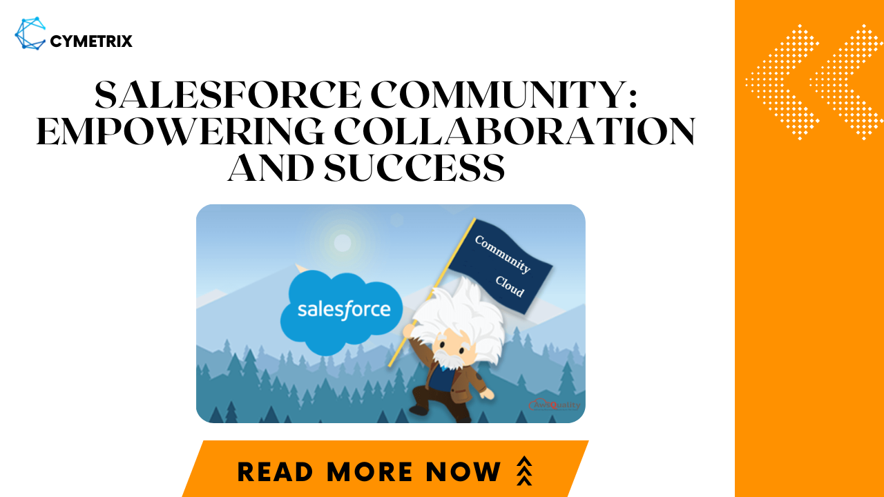 Salesforce Community: Empowering Collaboration and Success