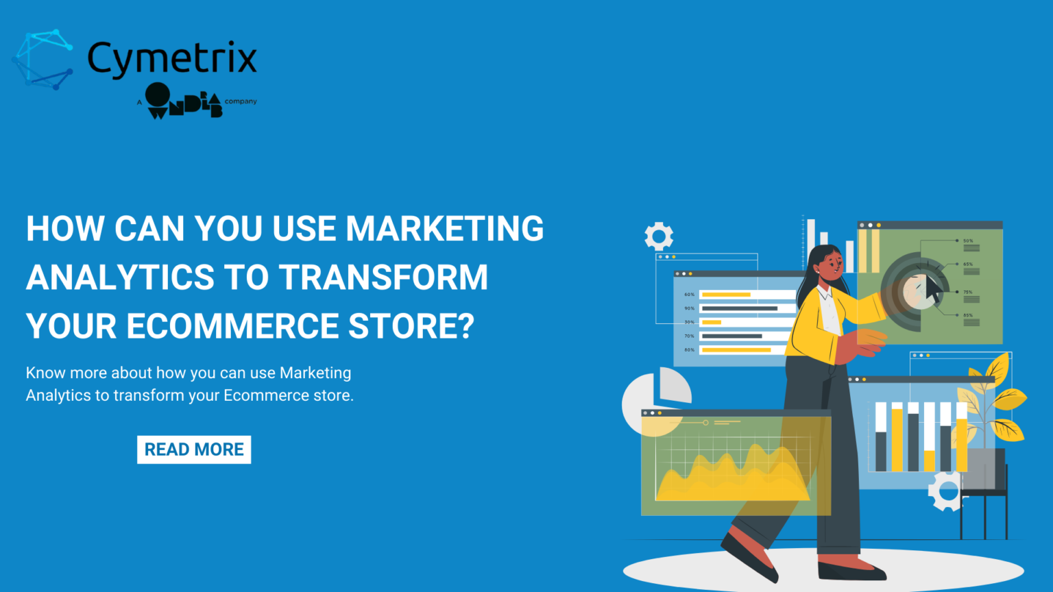 How can you use Marketing Analytics to transform your Ecommerce store?