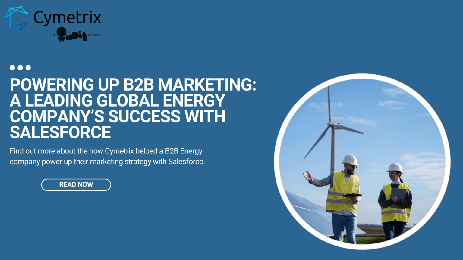 Powering Up B2B Marketing: A Leading Global Energy Company’s Success with Salesforce