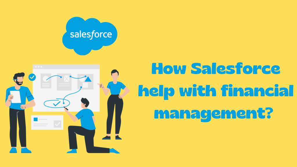 How Salesforce help with financial management