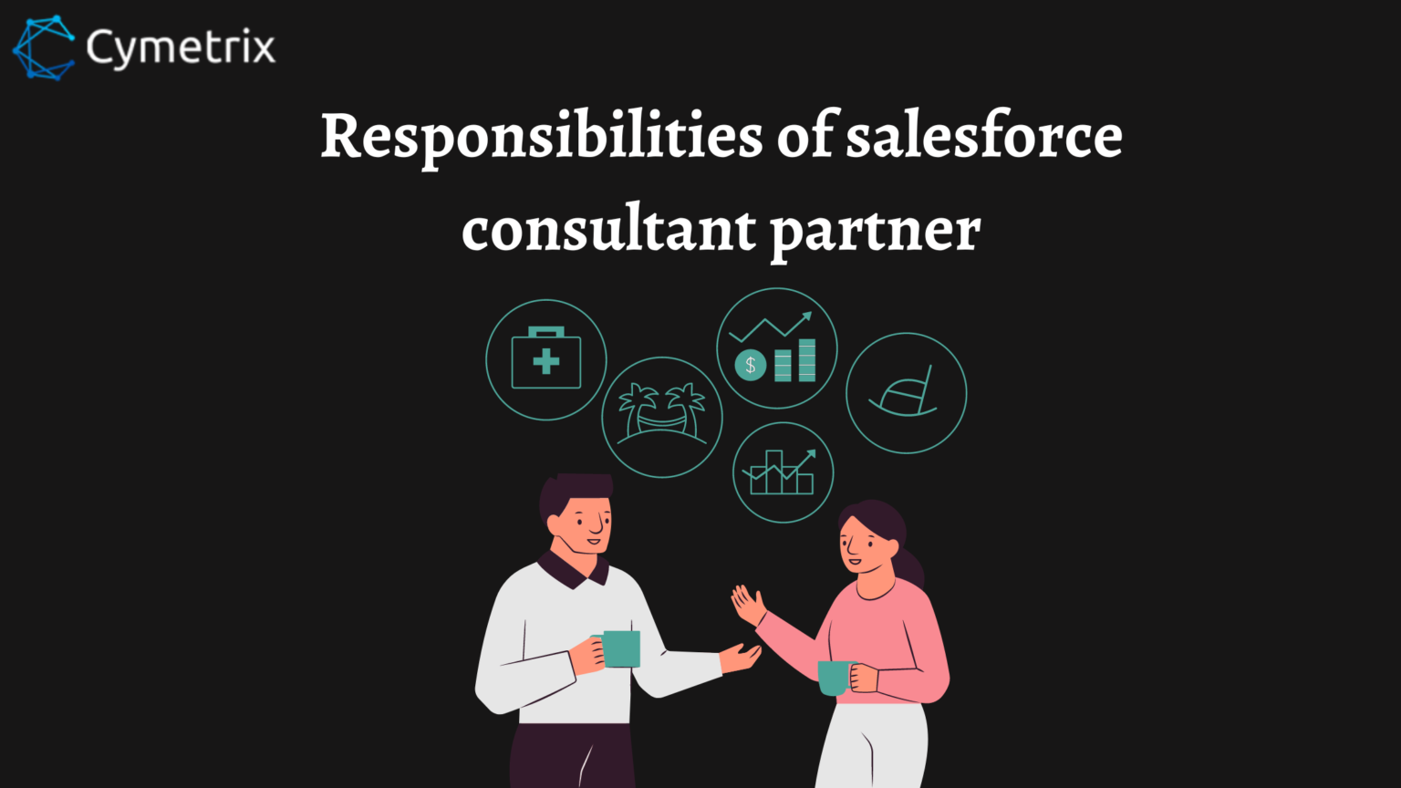 Responsibilities of salesforce consultant partner