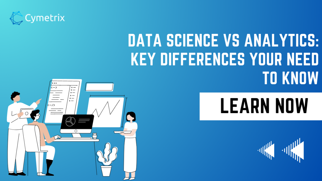 Data Science vs Analytics: Key differences you need to know