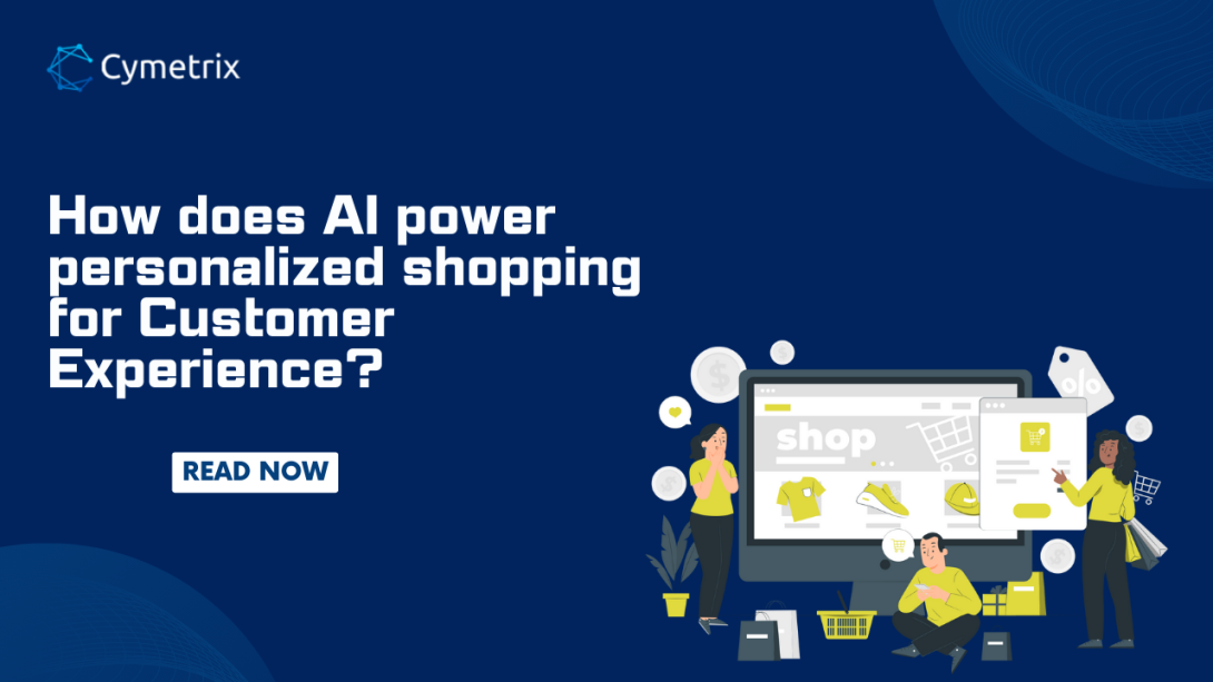 How does AI power personalized shopping for Customer Experience?